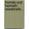 Fremde Und Heimath: Reisebriefe... by Max Eyth
