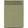 Frequenzadaptive Herzschrittmacher door K. Stangl