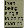 From Being Single to Being Married door Laverne Tanner