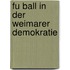 Fu Ball in Der Weimarer Demokratie