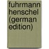 Fuhrmann Henschel (German Edition)