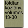 Földtani Közlöny, Volumes 13-30 door Magyar Földtani Társulat
