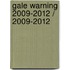 Gale Warning 2009-2012 / 2009-2012