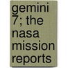Gemini 7; The Nasa Mission Reports door Robert Goodwin