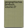 Geographisches Jahrbuch, Volume 27 door Onbekend
