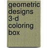 Geometric Designs 3-D Coloring Box door Kenneth J. Dover