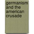 Germanism And The American Crusade