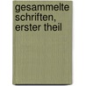 Gesammelte Schriften, Erster Theil door Heinrich Zschokke