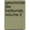 Geschichte Der Heilkunde, Volume 2 door Justus F.C. Hecker