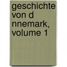 Geschichte Von D Nnemark, Volume 1 by Friedrich Christoph Dahlmann