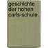 Geschichte der Hohen Carls-Schule.