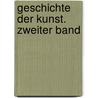 Geschichte der Kunst. Zweiter Band by Karl Woermann