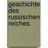 Geschichte des Russischen Reiches. door Nikolaj M. Karamzin