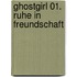 Ghostgirl 01. Ruhe in Freundschaft