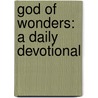 God of Wonders: A Daily Devotional by David A. Steen