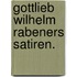 Gottlieb Wilhelm Rabeners Satiren.