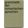 Grammatik der romanischen Sprachen door Wilhelm Meyer Lübke