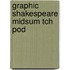 Graphic Shakespeare Midsum Tch Pod