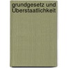 Grundgesetz und Überstaatlichkeit door Frank Schorkopf