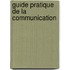 Guide Pratique De La Communication