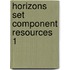 Horizons Set Component Resources 1
