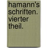 Hamann's Schriften. Vierter Theil. door Johann Georg Hamann