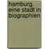 Hamburg. Eine Stadt in Biographien