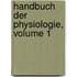 Handbuch Der Physiologie, Volume 1