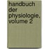 Handbuch Der Physiologie, Volume 2