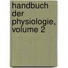 Handbuch Der Physiologie, Volume 2 by François Magendie