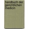Handbuch der gerichtlichen Medicin door Gerhard Casper