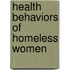 Health Behaviors of Homeless Women