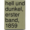 Hell und Dunkel, Erster Band, 1859 by Friedrich Gerstäcker