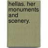 Hellas. Her monuments and scenery. door Thomas Chase