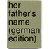 Her Father's Name (German Edition)