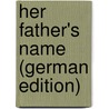 Her Father's Name (German Edition) by Marryat Florence