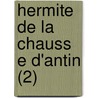 Hermite de La Chauss E D'Antin (2) door tienne De Jouy