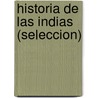 Historia de las Indias (Seleccion) door Bartolome De Las Casas