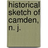 Historical Sketch of Camden, N. J. door Howard M. Cooper