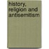 History, Religion and Antisemitism