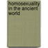Homosexuality In The Ancient World