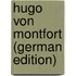 Hugo Von Montfort (German Edition)