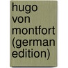 Hugo Von Montfort (German Edition) door Bartsch Karl