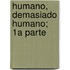 Humano, Demasiado Humano; 1a Parte