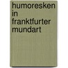 Humoresken in Franktfurter Mundart door Adolf Stoltze