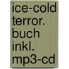 Ice-cold Terror. Buch Inkl. Mp3-cd by R.L. Stine