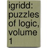 Igridd: Puzzles of Logic, Volume 1 door Griddlers Net