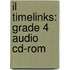 Il Timelinks: Grade 4 Audio Cd-rom