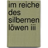 Im Reiche Des Silbernen Löwen Iii door Karl May