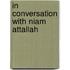 In Conversation with Niam Attallah